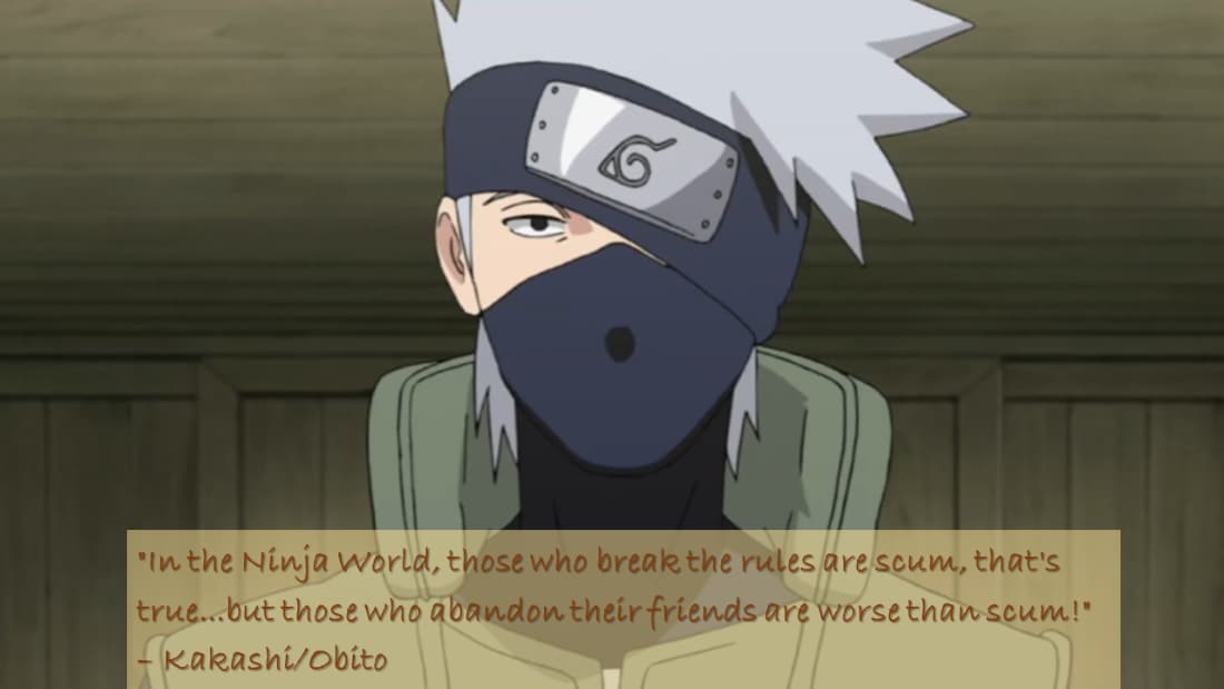 Quote By Kakashi Hatake/Obito Uchiha