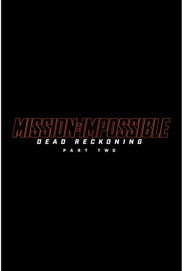 Mission: Impossible - Dead Reckoning Part Two